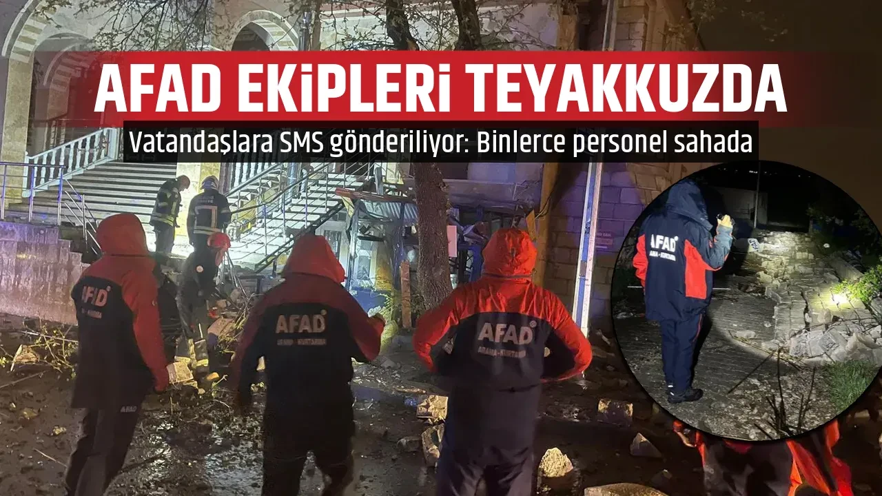 AFAD EKİPLERİ TEYAKKUZDA
