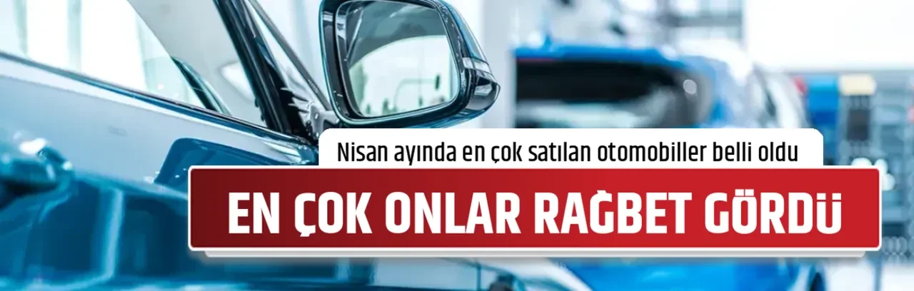 EN ÇOK ONLAR RAĞBET GÖRDÜ