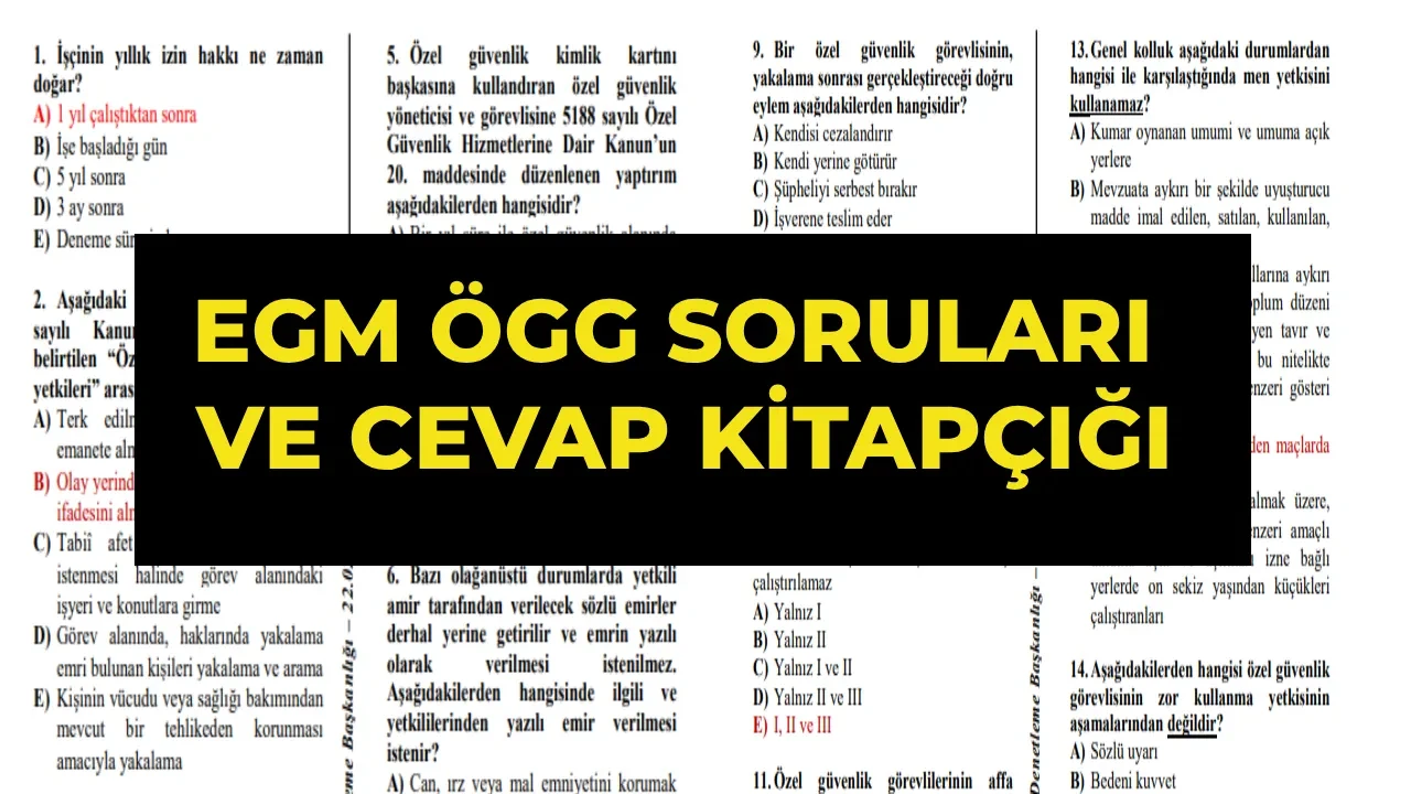 ÖGG soruları ve cevap anahtarı A-B kitapçığı 2026 egm.gov.tr! ÖGG 120. temel eğitim ve 96. yenileme eğitimi soru ve cevapları açıklandı mı?