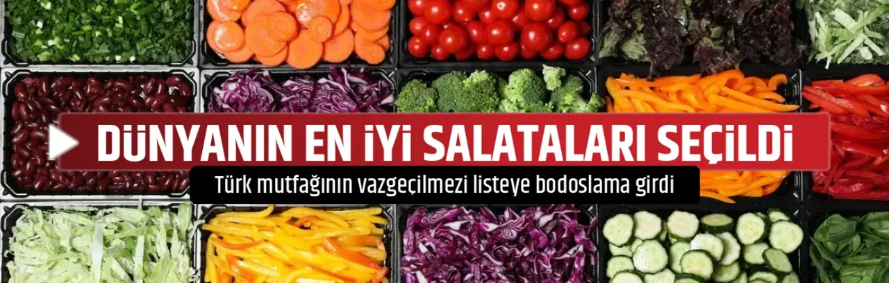 DÜNYANIN EN İYİ SALATALARI SEÇİLDİ