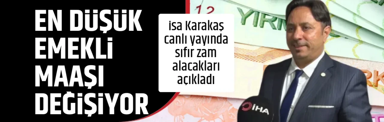 EN DÜŞÜK EMEKLİ MAAŞI DEĞİŞİYOR