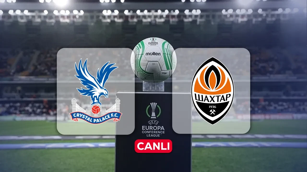 Crystal Palace Shakhtar Donetsk hangi kanalda? Konferans Ligi yarı final maçı başlıyor