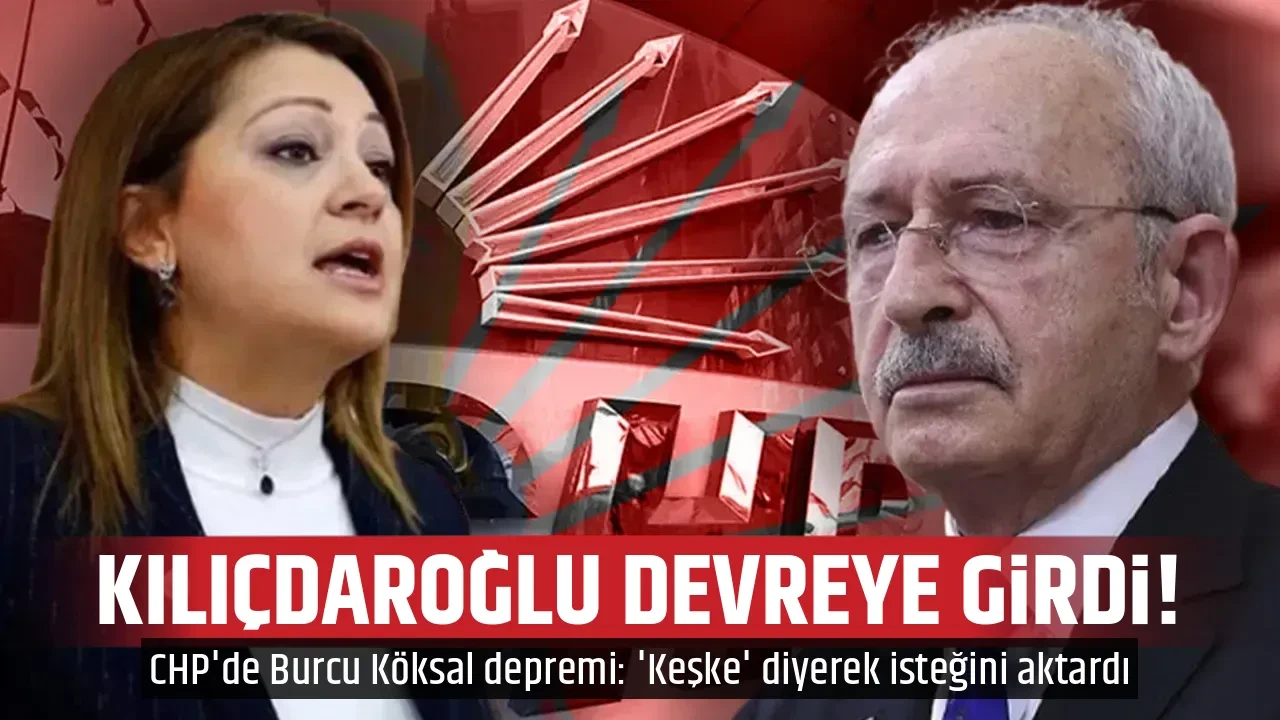 KILIÇDAROĞLU DEVREYE GİRDİ!