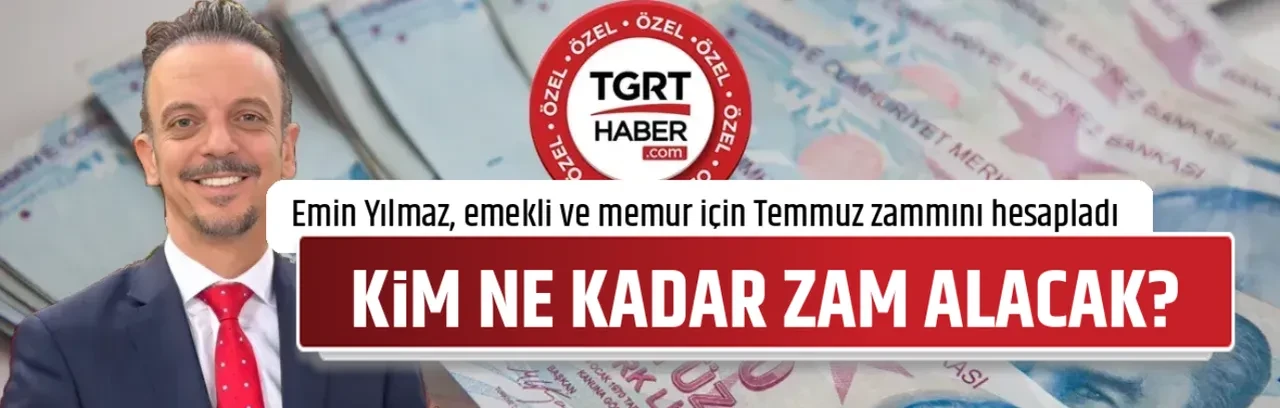 KİM NE KADAR ZAM ALACAK?