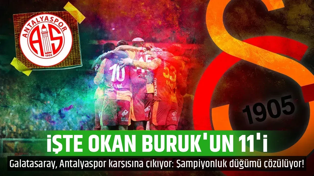 İŞTE OKAN BURUK'UN 11'İ