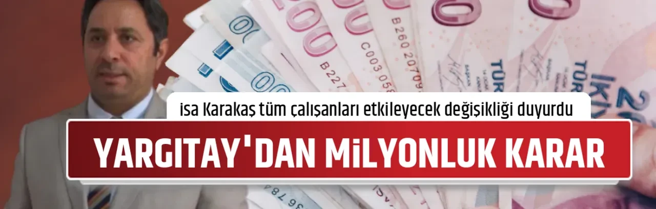 YARGITAY'DAN MİLYONLUK KARAR