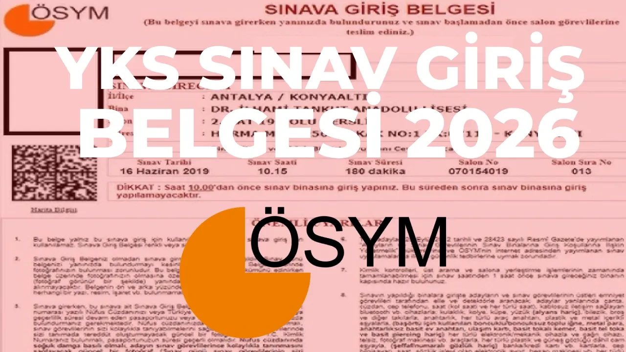 YKS sınav yerleri 2026 açıklaması! ÖSYM YKS sınav giriş belgesi TYT, AYT, YDT açıklandı mı?