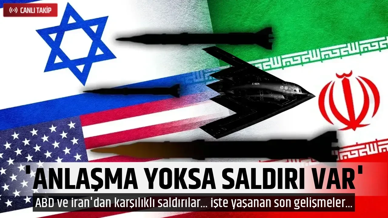 'ANLAŞMA YOKSA SALDIRI VAR'