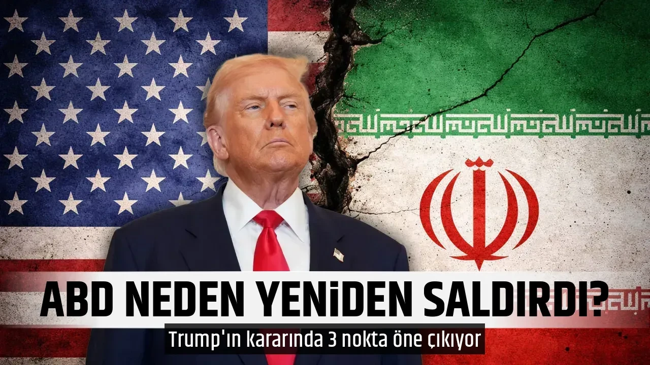 ABD NEDEN YENİDEN SALDIRDI?