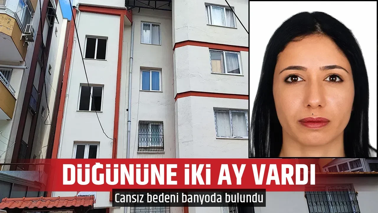 DÜĞÜNÜNE İKİ AY VARDI