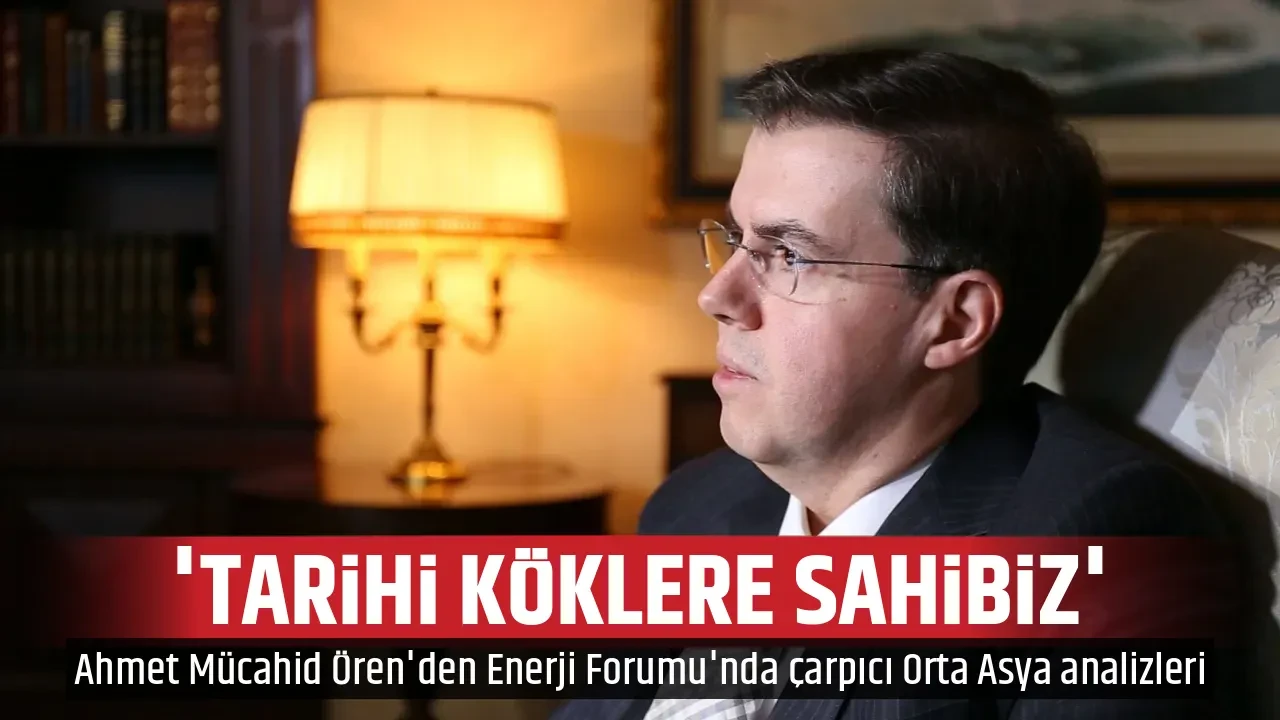 'TARİHİ KÖKLERE SAHİBİZ'