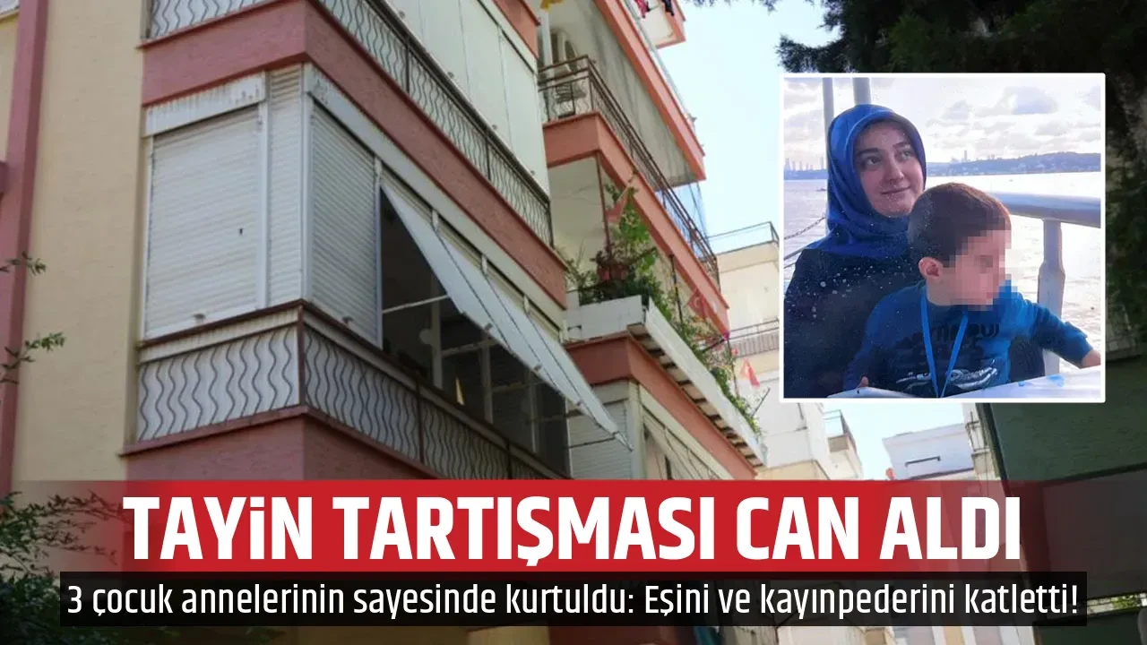 TAYİN TARTIŞMASI CAN ALDI