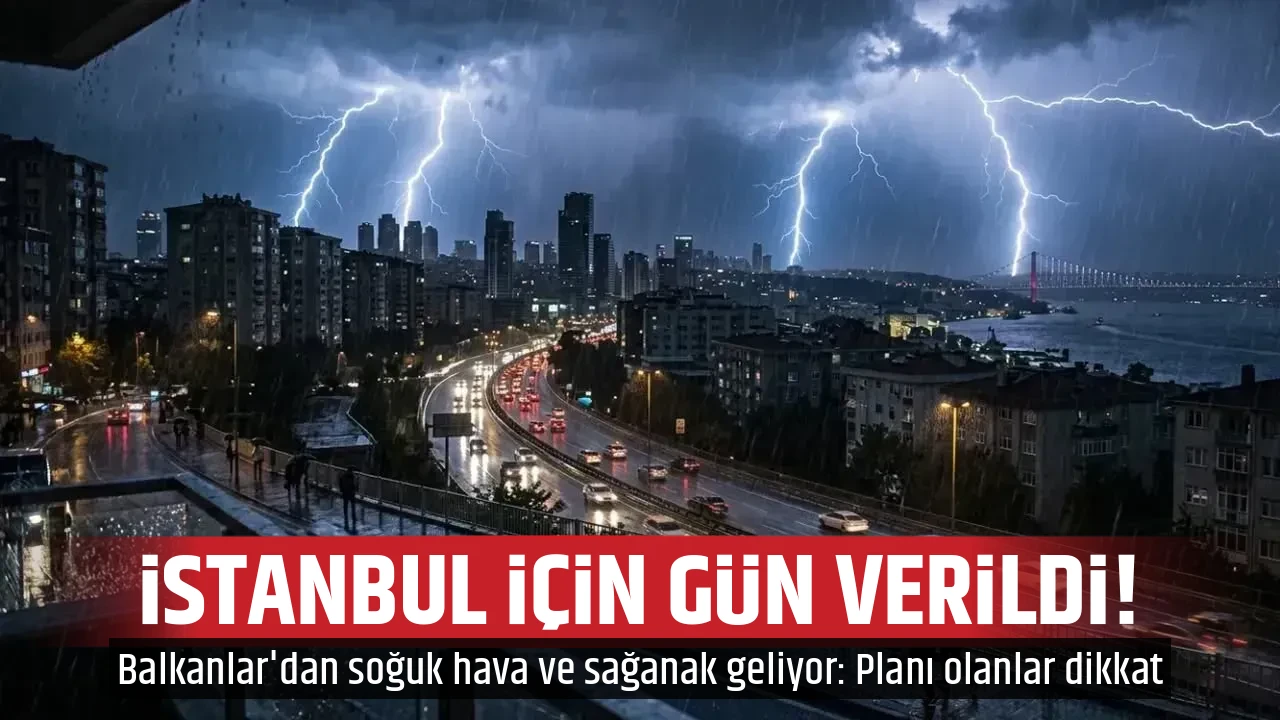 İSTANBUL İÇİN GÜN VERİLDİ!