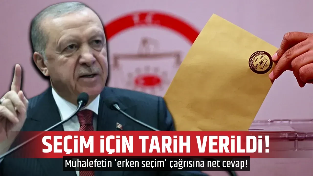 SEÇİM İÇİN TARİH VERİLDİ!
