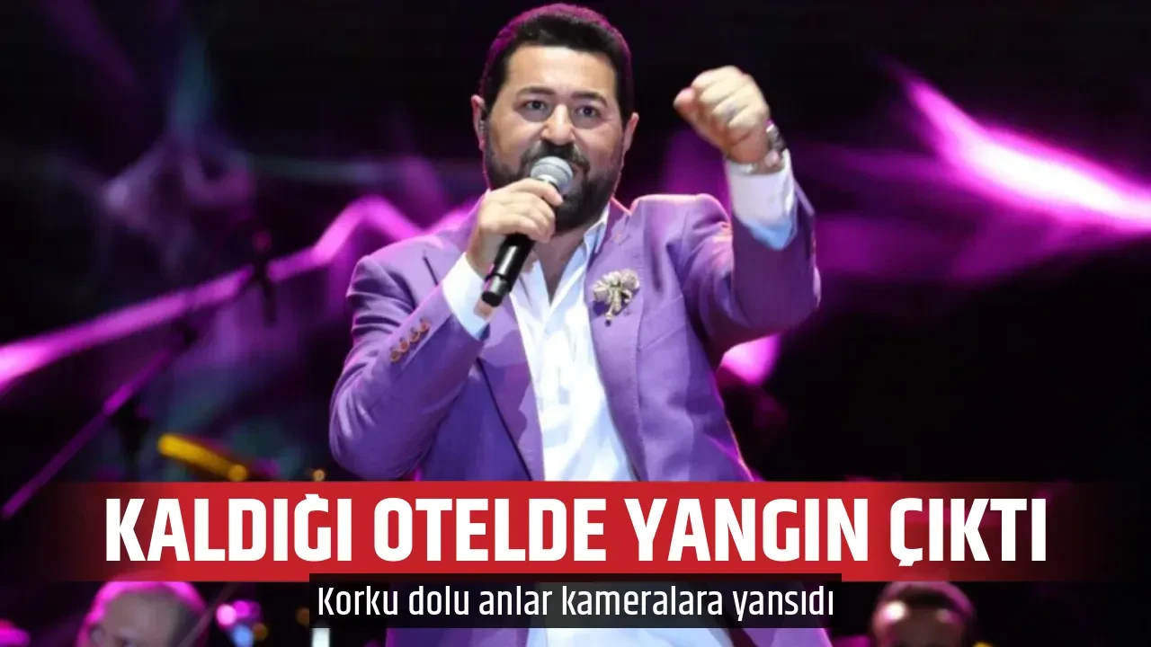 KALDIĞI OTELDE YANGIN ÇIKTI