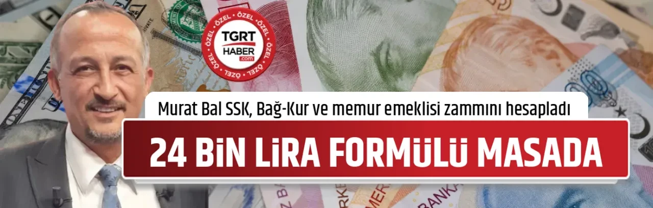 24 BİN LİRA FORMÜLÜ MASADA
