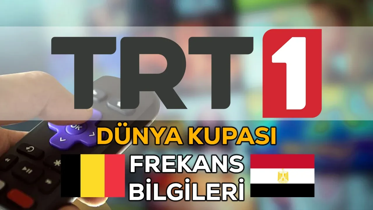 TRT 1 Dünya Kupası frekans ayarları! Şifresiz Belçika Mısır maçı başlıyor