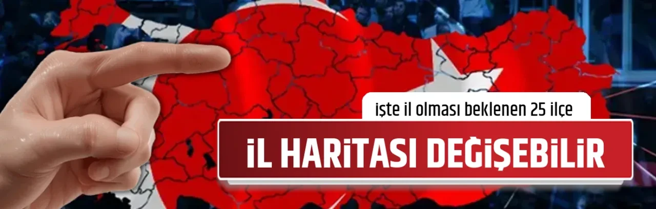 İL HARİTASI DEĞİŞEBİLİR