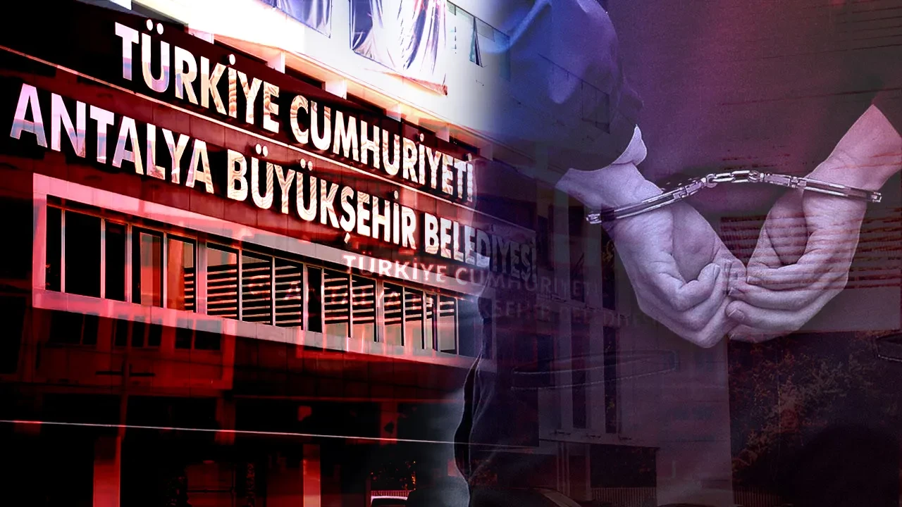 Antalya Büyükşehir Belediyesi'ne yolsuzluk operasyonu! Gözaltılar var