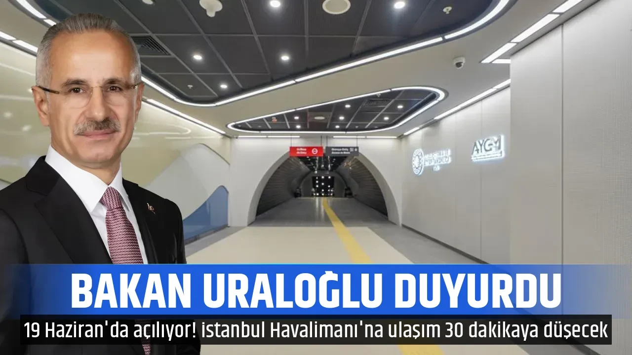 BAKAN URALOĞLU DUYURDU