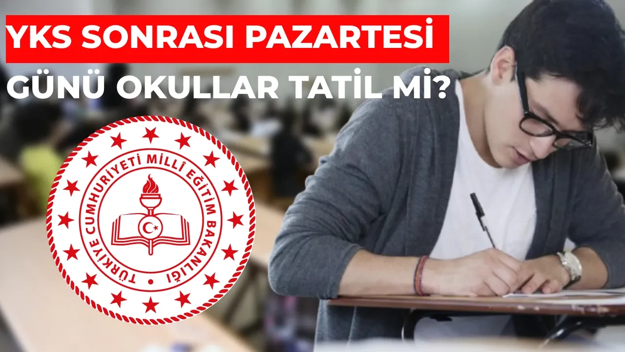 22 Haziran Pazartesi okullar tatil mi oldu, neden tatil? Üniversite sınavı sebebiyle gözler MEB