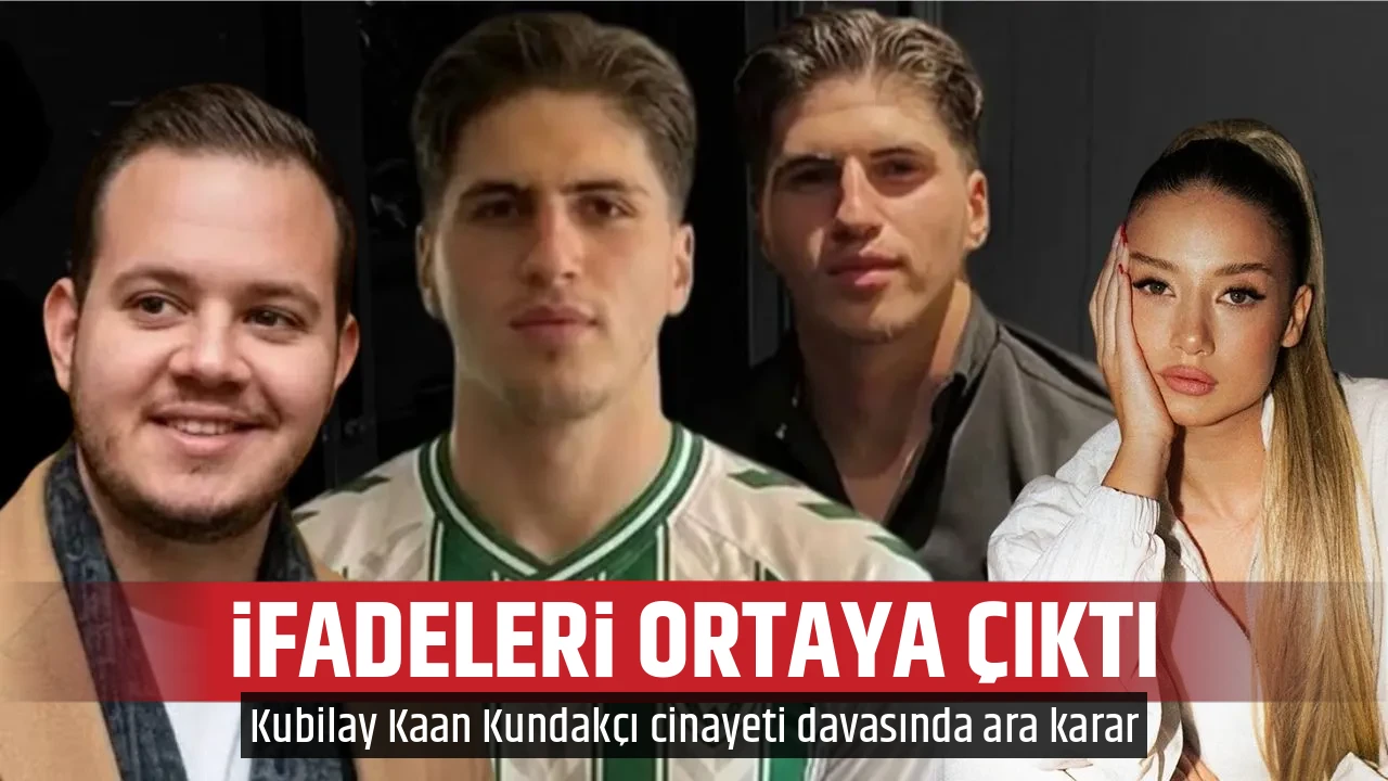 İFADELERİ ORTAYA ÇIKTI