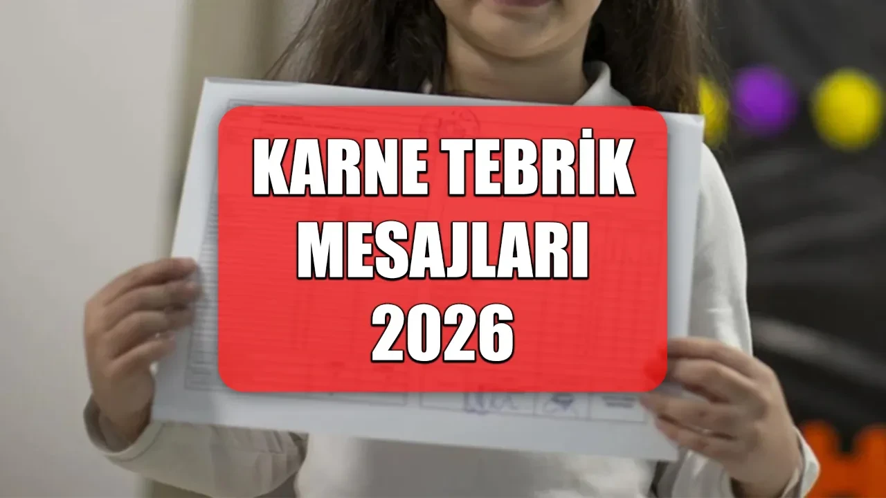 Karne tebrik mesajları! 2026 En güzel, kısa ve anlamlı karne tebrik, kutlama sözleri