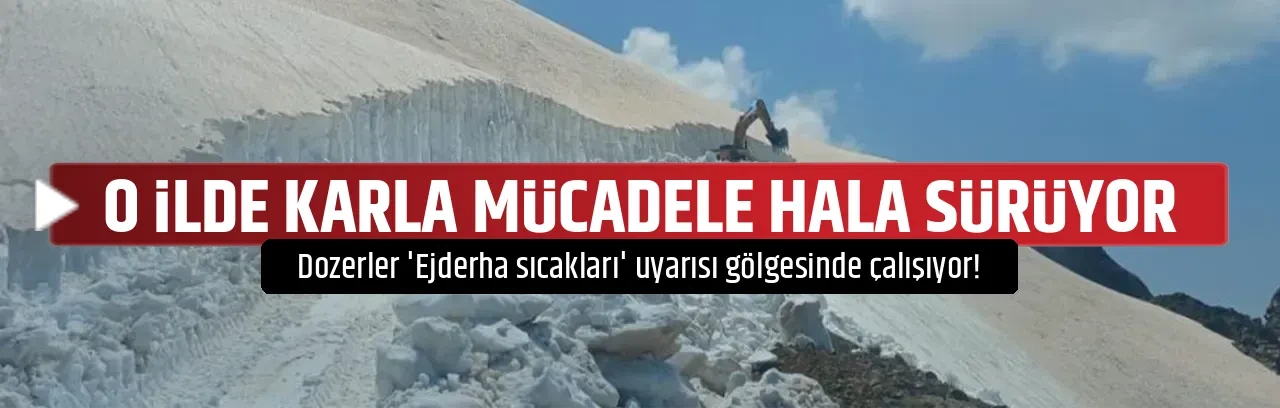 O İLDE KARLA MÜCADELE HALA SÜRÜYOR