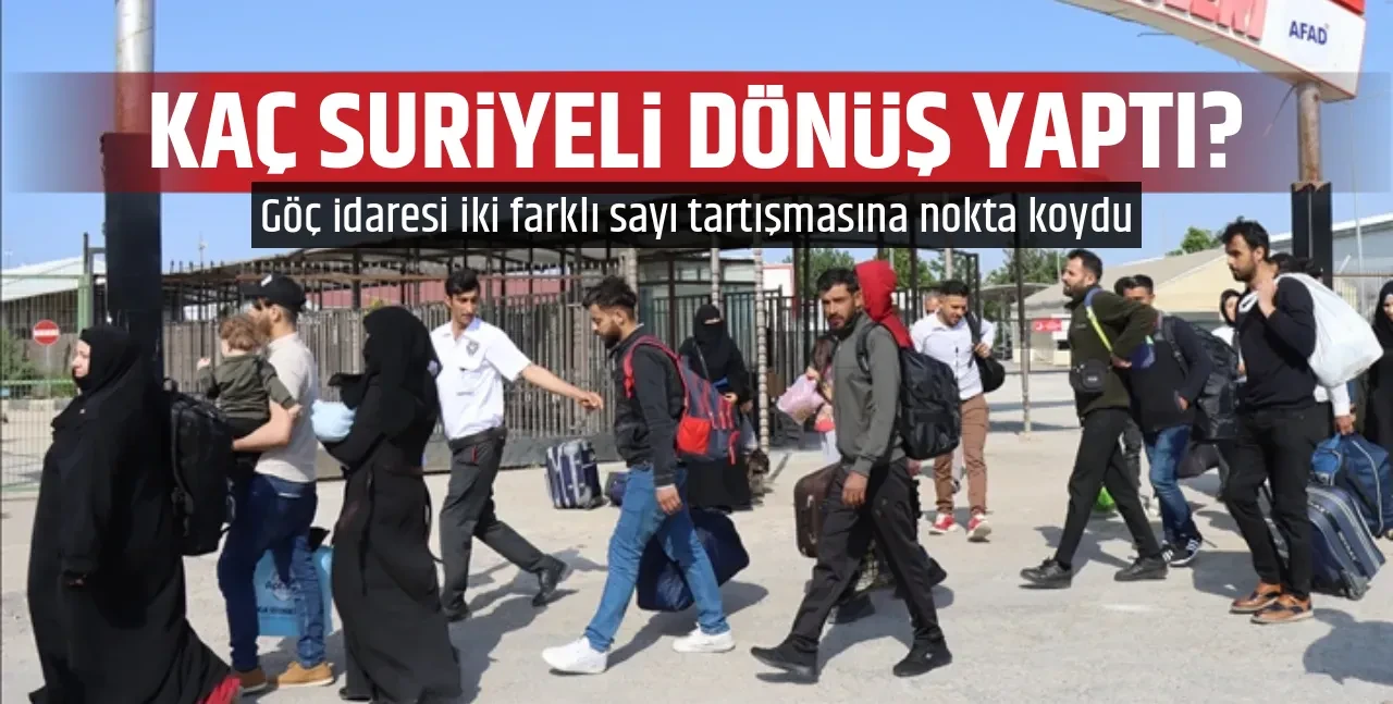KAÇ SURİYELİ DÖNÜŞ YAPTI?