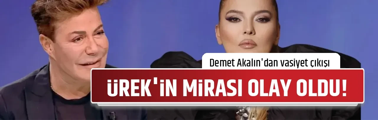 ÜREK'İN MİRASI OLAY OLDU! 