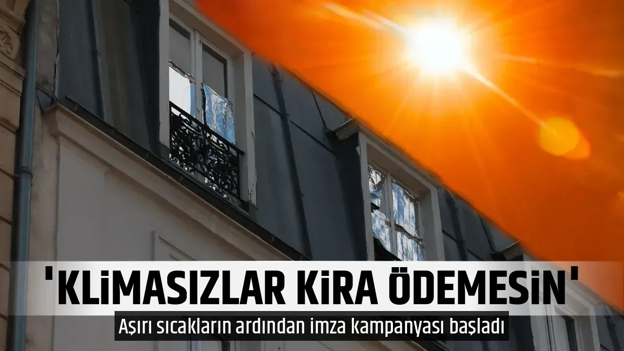 'KLİMASIZLAR KİRA ÖDEMESİN'