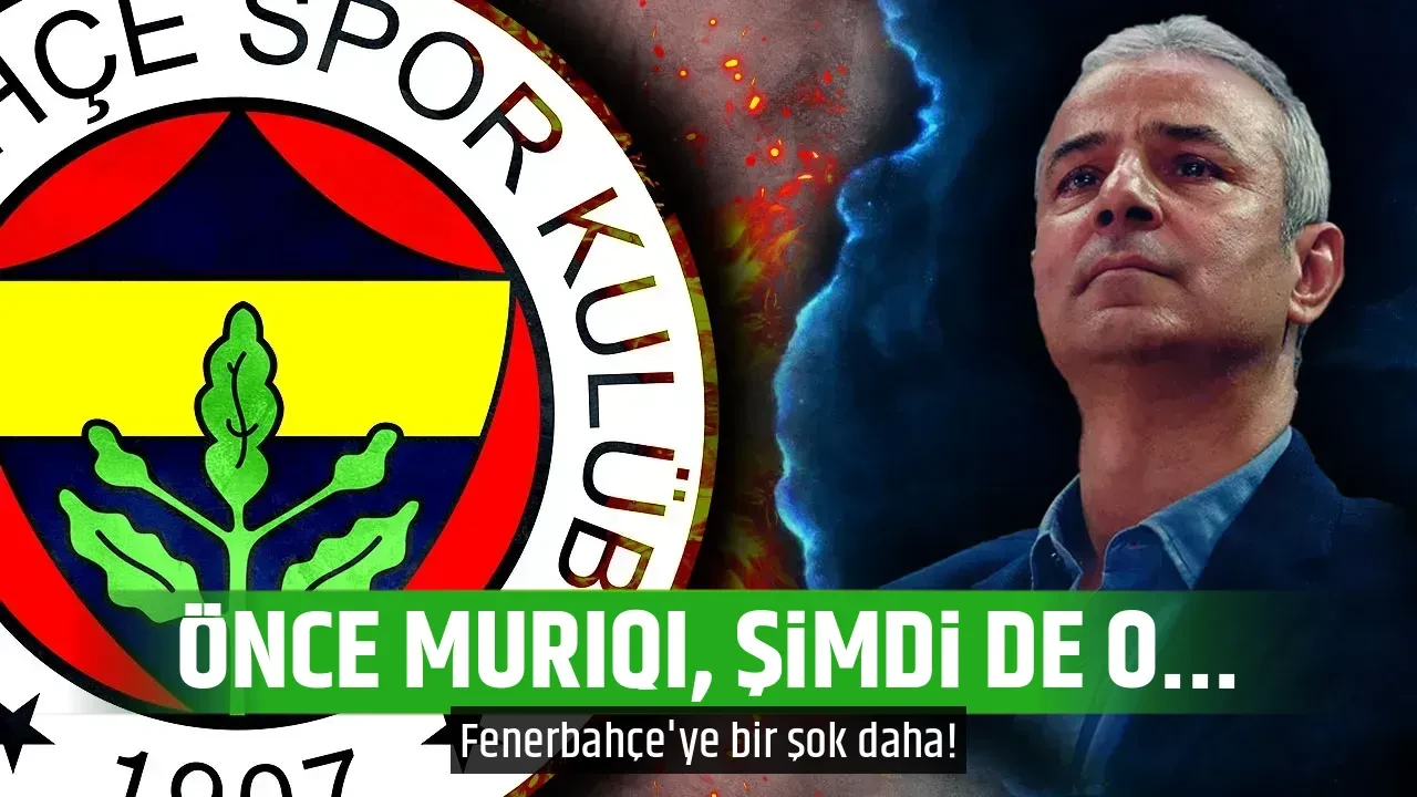 ÖNCE MURIQI, ŞİMDİ DE O...