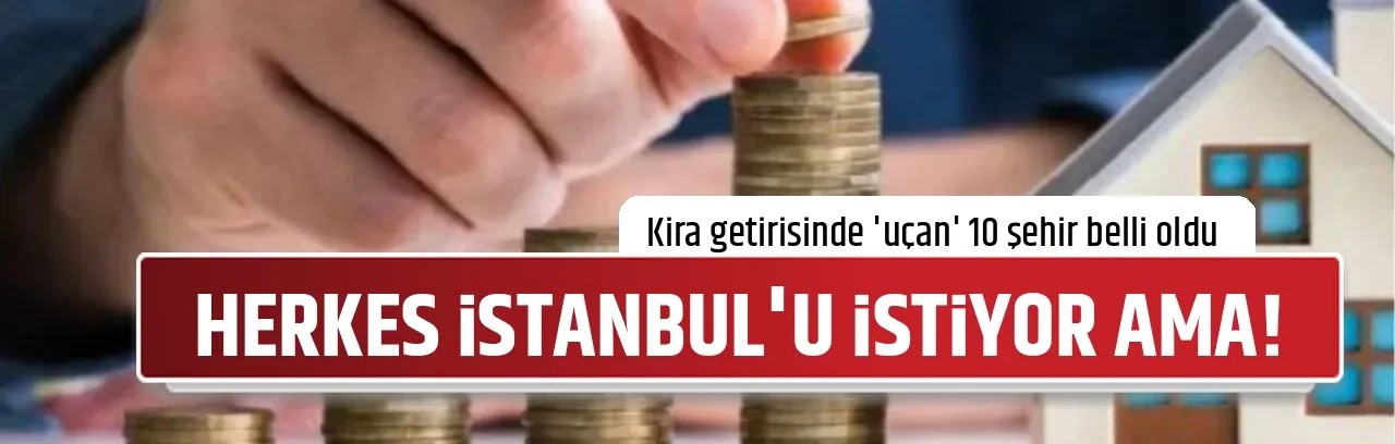 HERKES İSTANBUL'U İSTİYOR AMA!