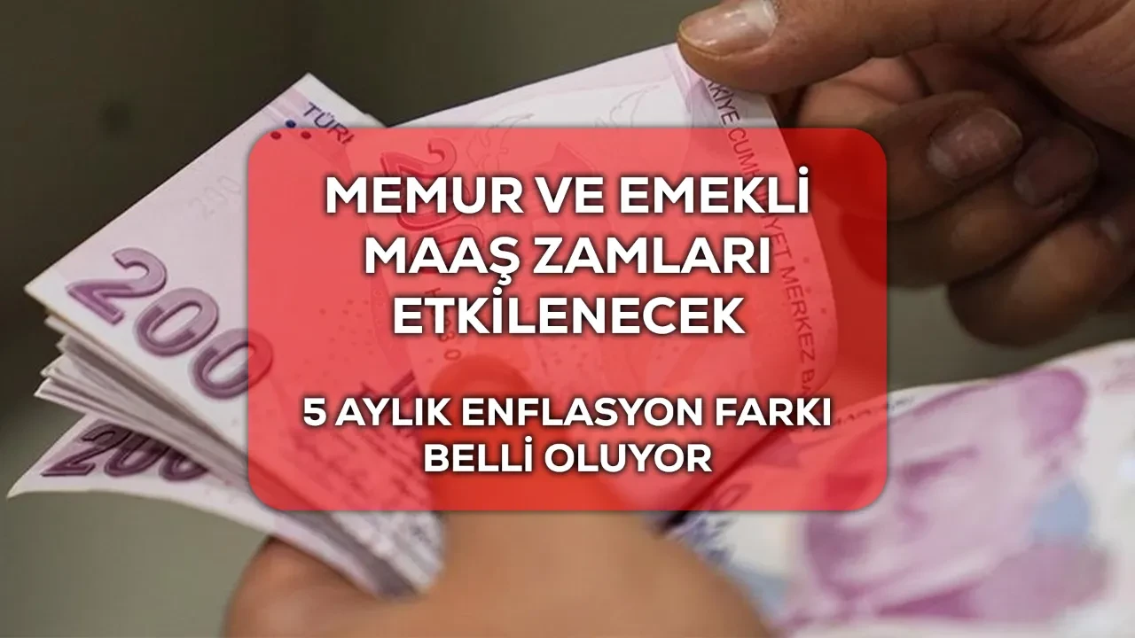 5 aylık enflasyon farkı ne kadar olacak? Ocak Şubat Mart Nisan Mayıs enflasyon toplamı belli oluyor