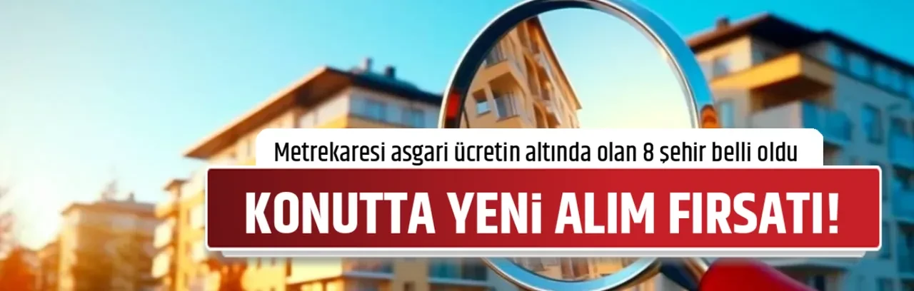 KONUTTA YENİ ALIM FIRSATI! 