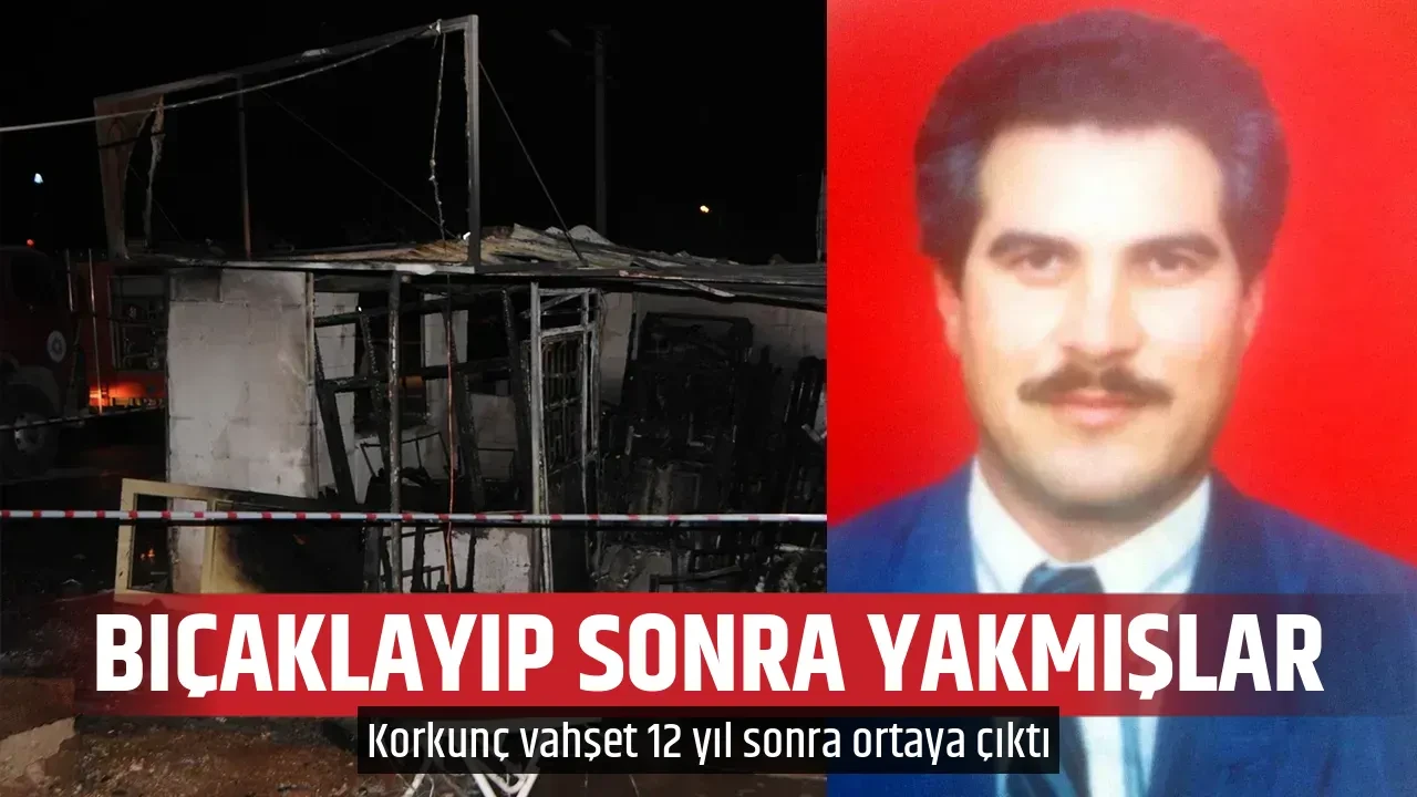 BIÇAKLAYIP SONRA YAKMIŞLAR
