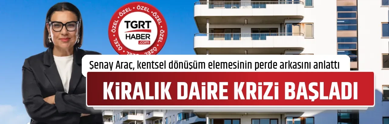 KİRALIK DAİRE KRİZİ BAŞLADI