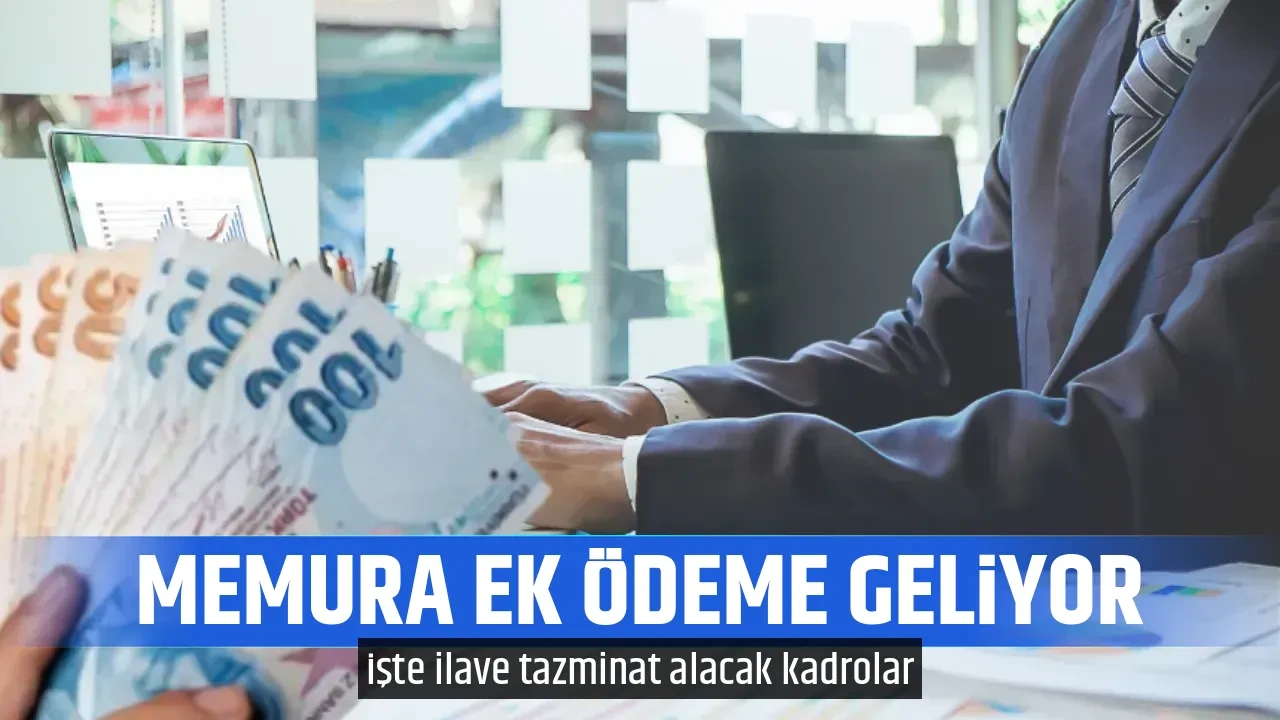 MEMURA EK ÖDEME GELİYOR