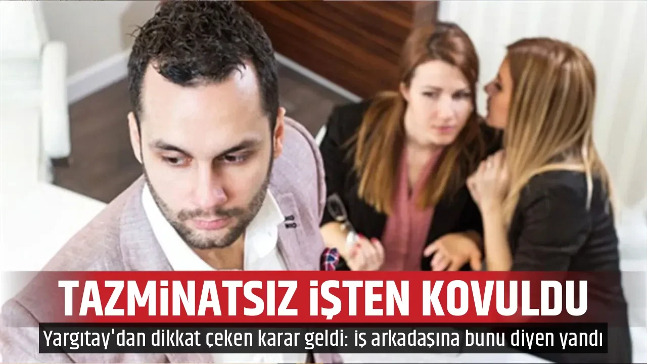TAZMİNATSIZ İŞTEN KOVULDU