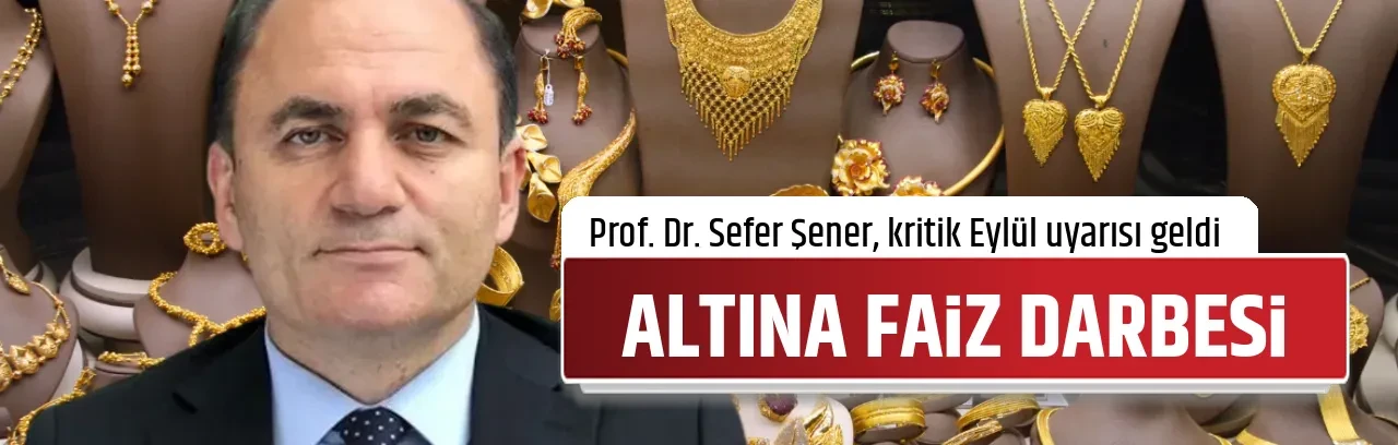 ALTINA FAİZ DARBESİ