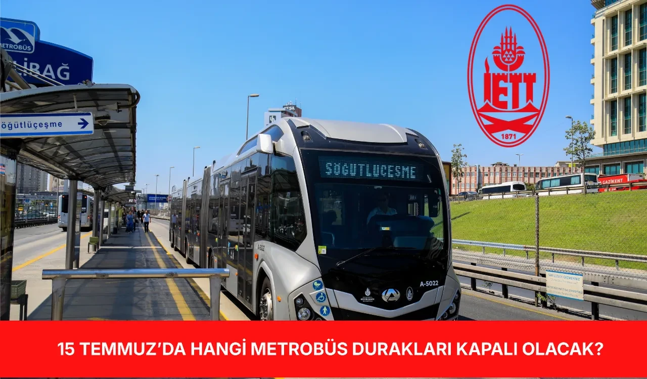 15 Temmuz metrobüsler çalışıyor mu, hangi duraklar kapalı? 15 Temmuz kapalı olan metrobüs durakları