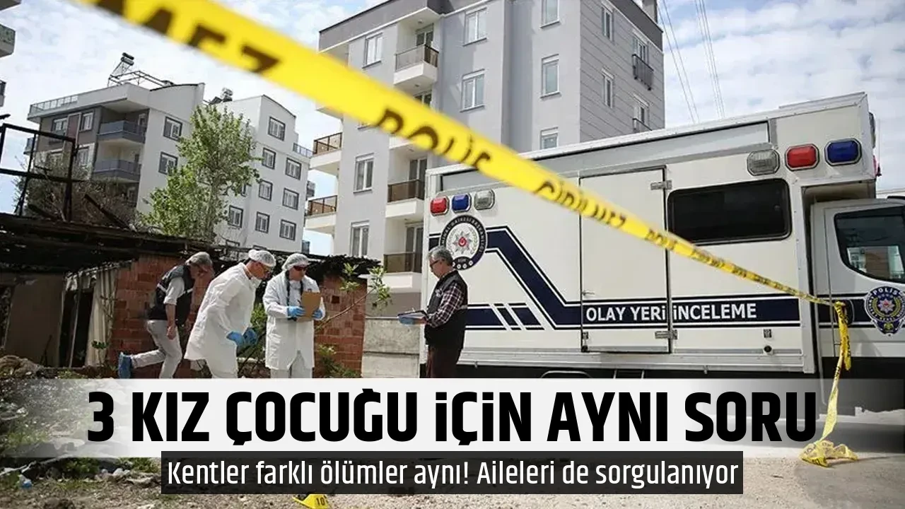 3 KIZ ÇOCUĞU İÇİN AYNI SORU