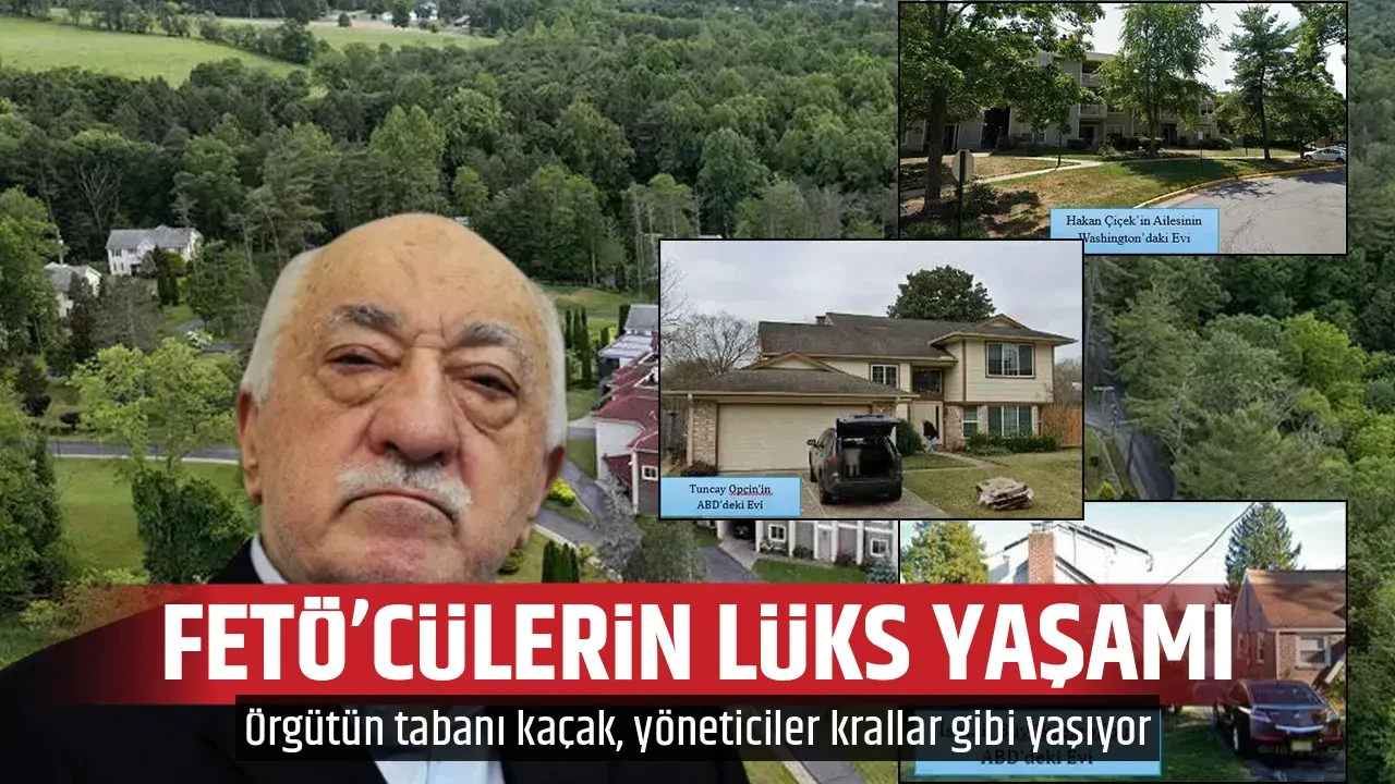 FETÖ’CÜLERİN LÜKS YAŞAMI