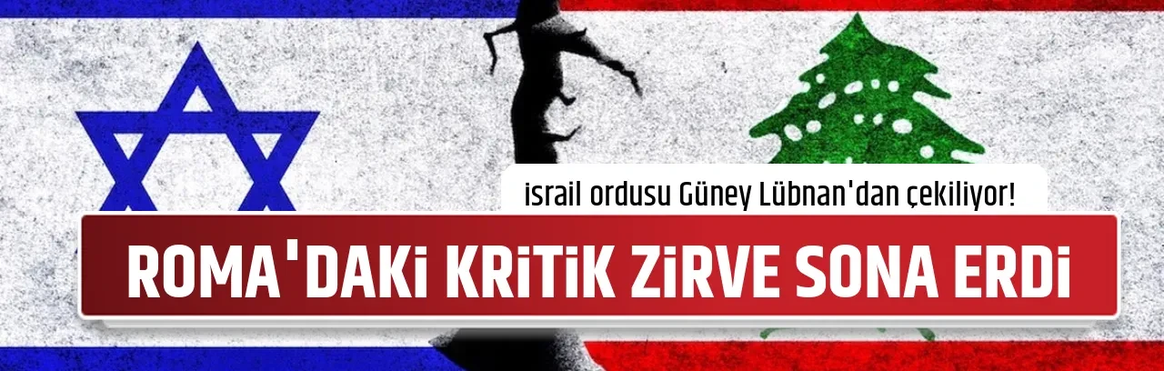 ROMA'DAKİ KRİTİK ZİRVE SONA ERDİ