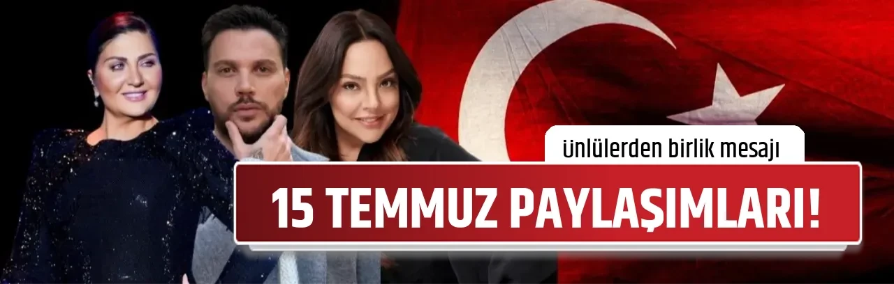 15 TEMMUZ PAYLAŞIMLARI! 