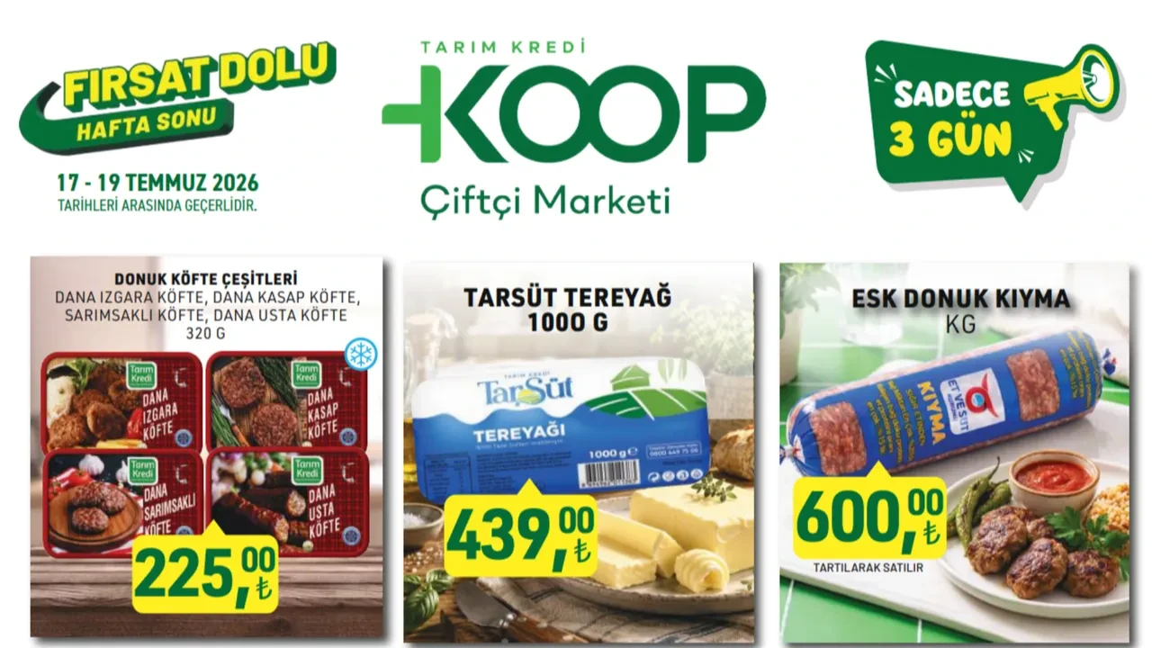 17-19 Temmuz Tarım Kredi KOOP 2026 hafta sonu kataloğu! Tereyağı, kıyma, köfte ve dondurmada fırsat
