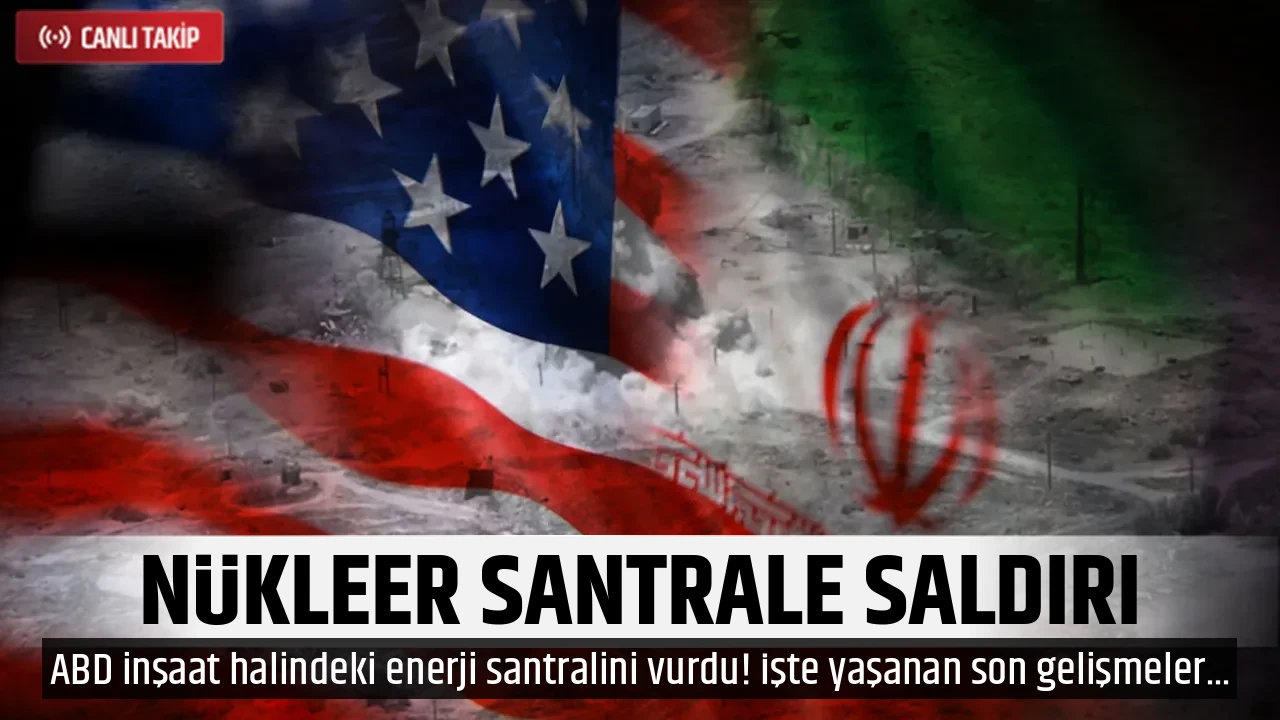 NÜKLEER SANTRALE SALDIRI