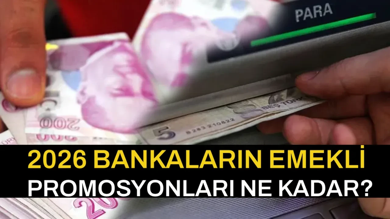 Emekli banka promosyonları Temmuz ayında güncellendi! 2026 En yüksek promosyonu hangi banka veriyor?