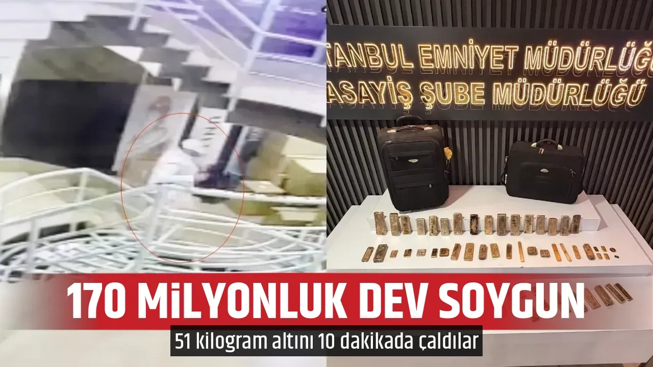 170 MİLYONLUK DEV SOYGUN