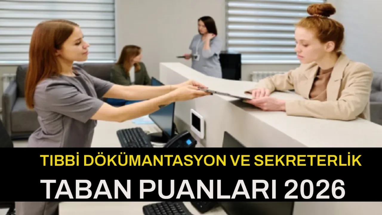 Tıbbi Dokümantasyon ve Sekreterlik taban puanları 2026 ve başarı sıralamaları! 2 yıllık Tıbbi Dokümantasyon ve Sekreterlik kontenjanları...